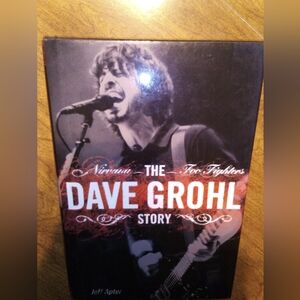 The Dave Grohl Story 2006 First Edition Hardcover By Jeff Apter